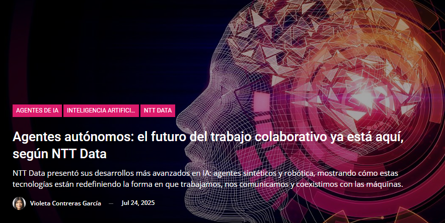 Agentes autónomos: el futuro del trabajo colaborativo ya está aquí, según NTT Data